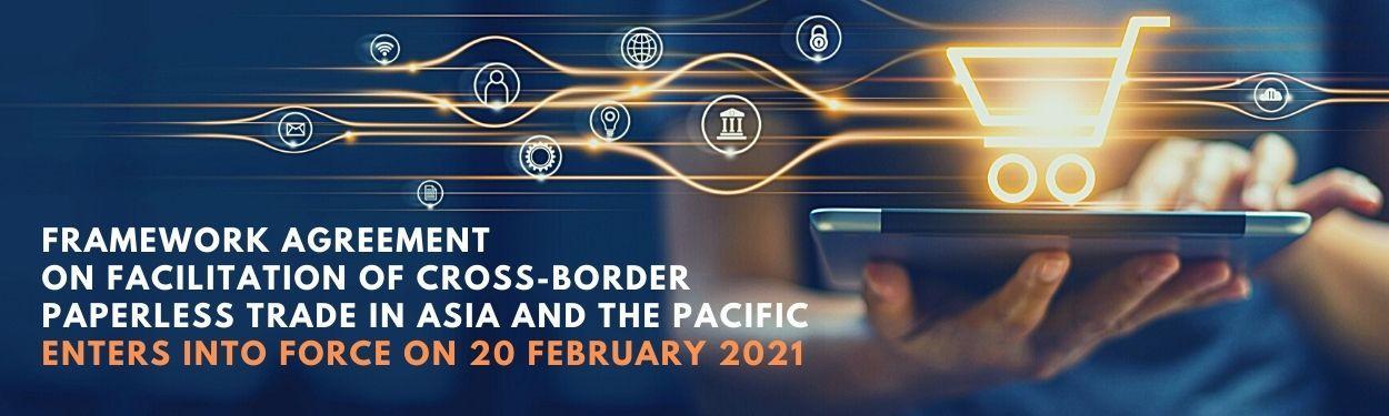 Framework Agreement on Facilitation of Cross-Border Paperless Trade in Asia and the Pacific