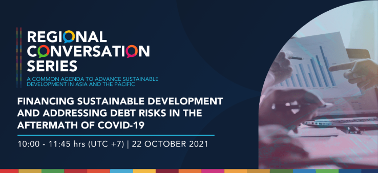 https://www.unescap.org/events/2021/regional-conversation-series-2021-financing-sustainable-development-and-addressing-debt